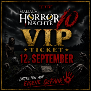 VIP-Ticket Maisalm Horrornächte 2026 – 12.09.2026