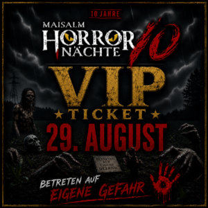 VIP-Ticket Maisalm Horrornächte 2026 – 29.08.2026